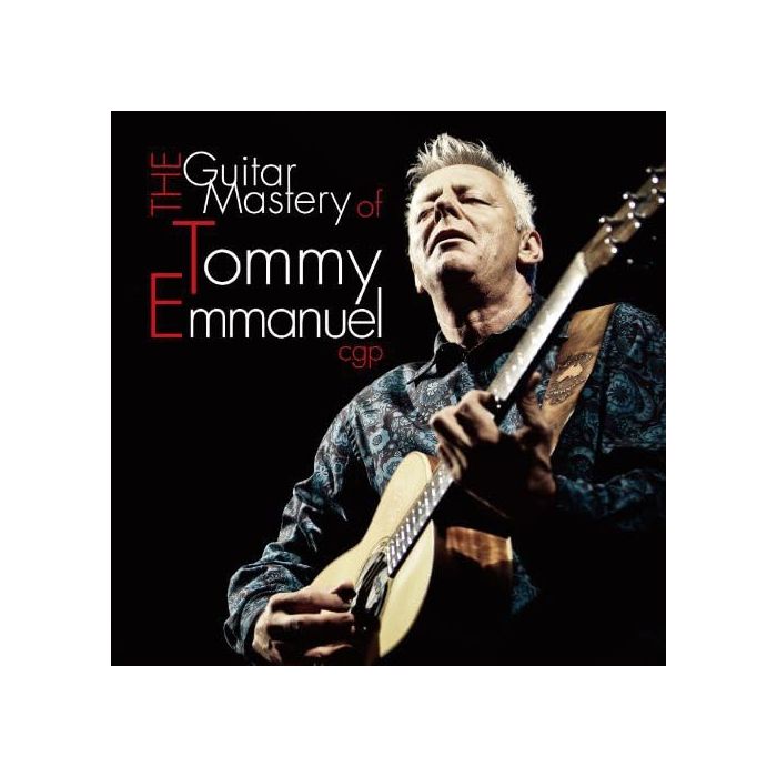 TOMMY EMMANUEL - GUITAR MASTERY OF TOMMY EMMANUEL