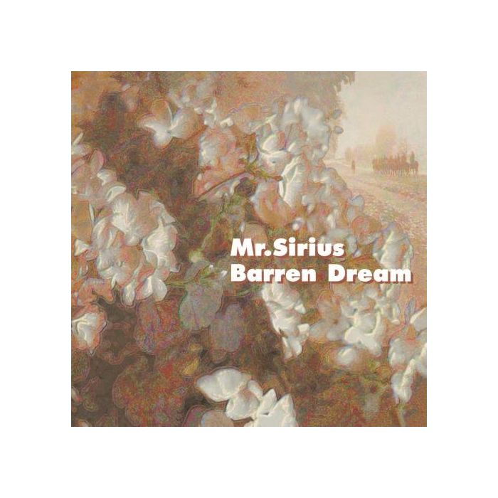 MR.SIRIUS - BARREN DREAM