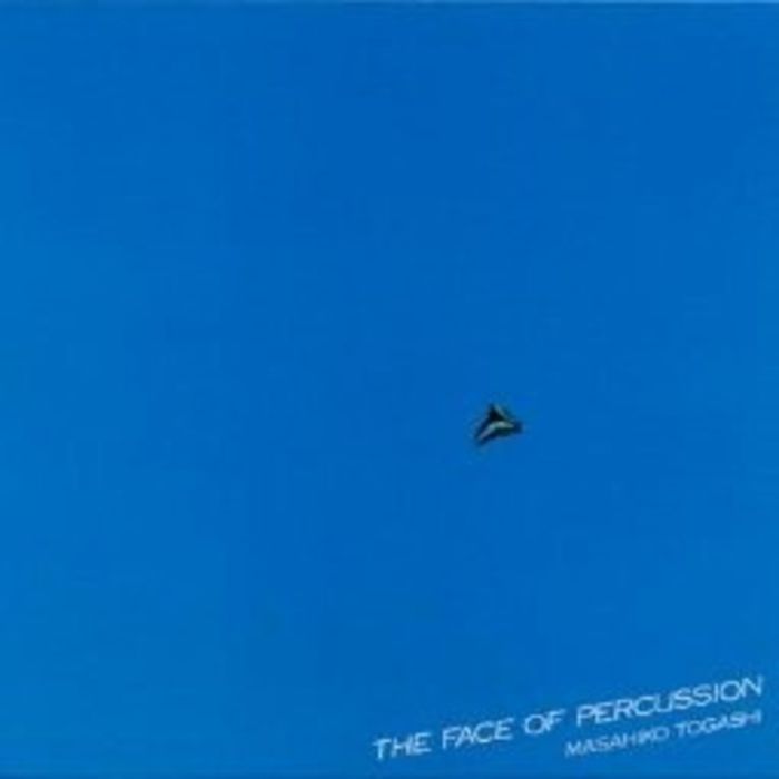 MASAHIKO TOGASHI - FACE OF PERCUSSION