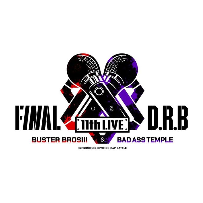 HYPNOSISMIC-DIVISION RAP BATTLE-11TH LIVE FINAL D.R.B BUSTER - HYPNOSISMIC-DIVISION RAP BATTLE - 11TH LIVE FINAL D.R.B BUSTER BR