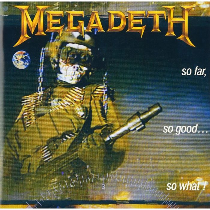 MEGADETH - SO FAR. SO GOOD SO WHAT