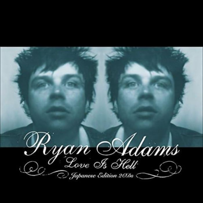 RYAN ADAMS - LOVE IS HELL