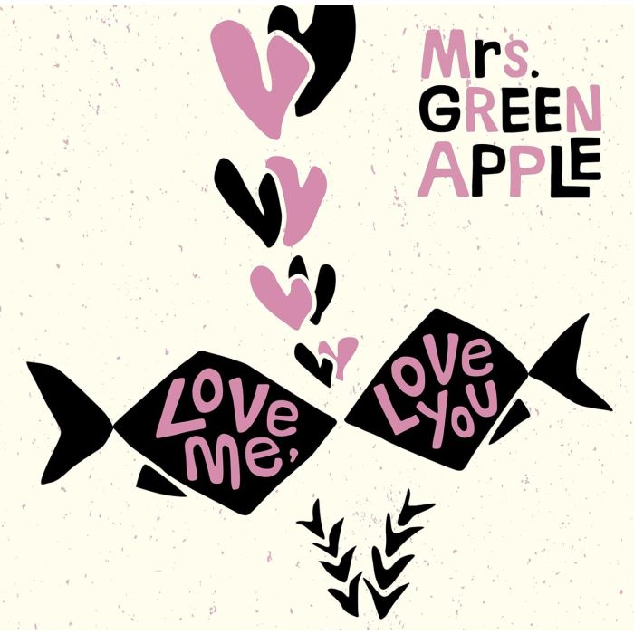 MRS.GREEN APPLE - LOVE ME LOVE YOU