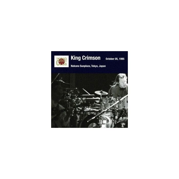 KING CRIMSON - TOKYO SHOW #3 OCTOBER 05, 1995 NAKANO SUNPLAZA