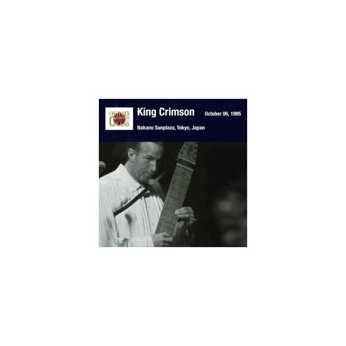 KING CRIMSON - TOKYO SHOW #4 OCTOBER 05, 1995 NAKANO SUNPLAZA