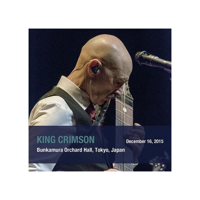 KING CRIMSON - DECEMBER 16. 2015 BUNKAMURA ORCHARD HALL TOKYO JAPAN