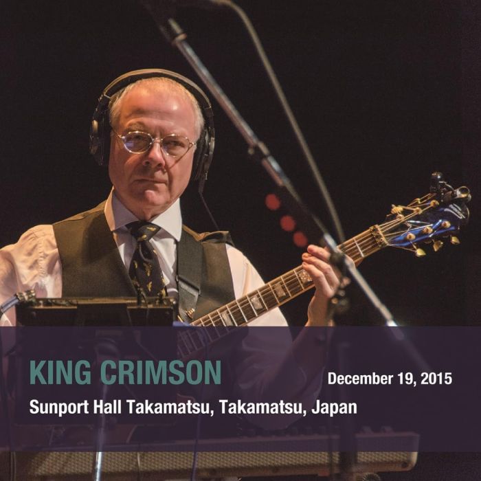 KING CRIMSON - DECEMBER 19, 2015 SUNPORT HALL, TAKAMATSU JAPAN