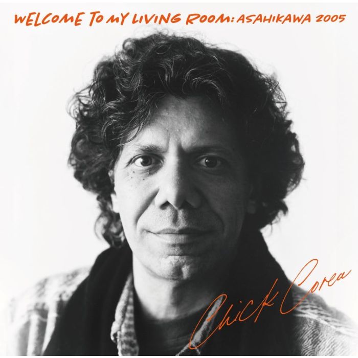 CHICK COREA - WELCOME TO MY LIVING ROOM: ASAHIKAWA 2005