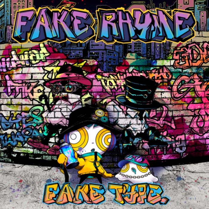 FAKE TYPE. - FAKE RHYME