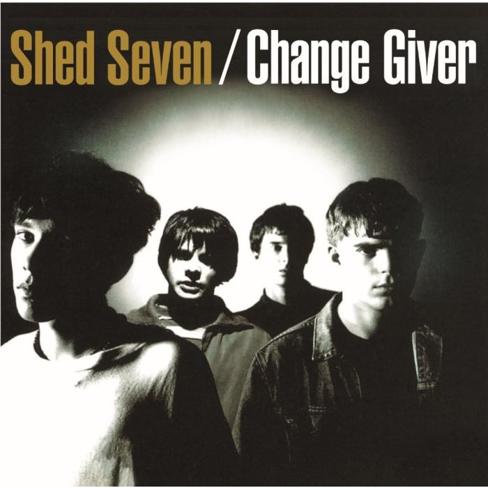 SHED SEVEN - CHANGE GIVER