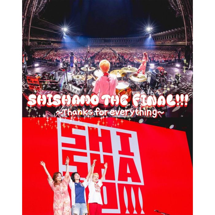 SHISHAMO THE FINAL!!! -THANKS FOR EVERYTHING
