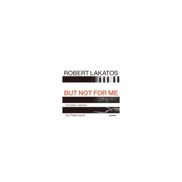 ROBERT TRIO LAKATOS - BUT NOT FOR ME