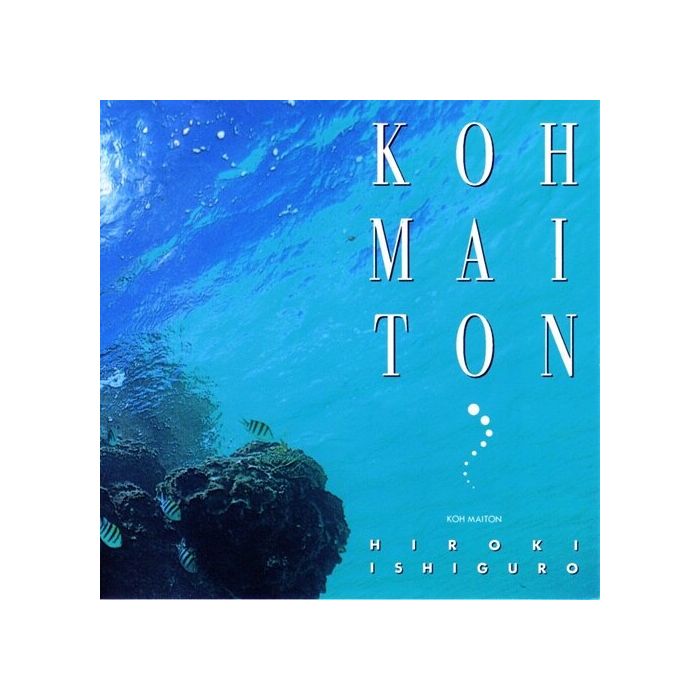 HIROKI ISHIGURO - KOH MAITON