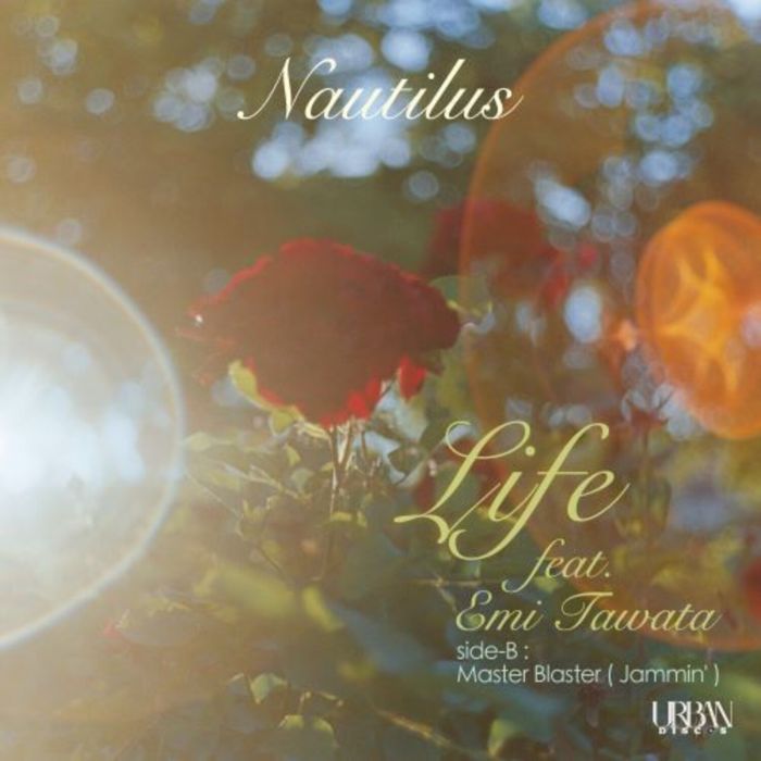 NAUTILUS - LIFE FEAT. EMI TAWATA / MASTER BLASTER (JAMMIN)