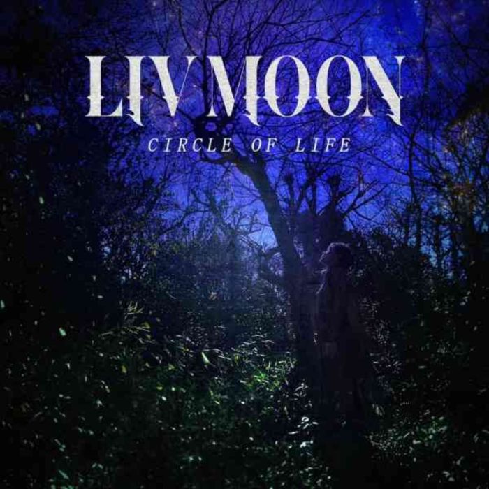 LIV MOON - CIRCLE OF LIFE