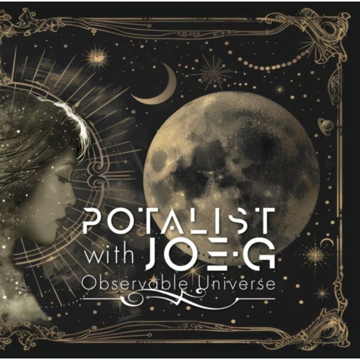 POTALIST WITH JOE-G - OBSERVABLE UNIVERSE