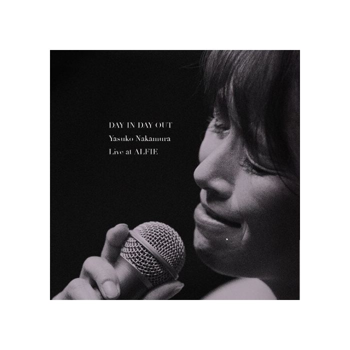 YASUKO NAKAMURA - DAY IN DAY OUT: LIVE AT ALFIE