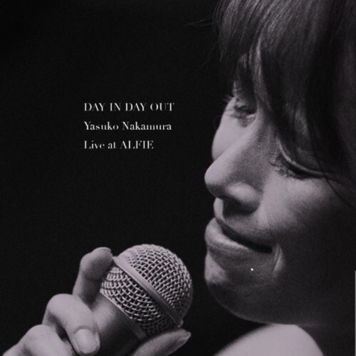YASUKO NAKAMURA - DAY IN DAY OUT: LIVE AT ALFIE