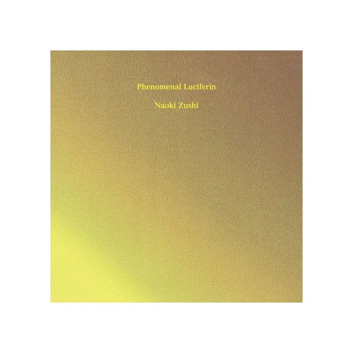 NAOKI ZUSHI - PHENOMENAL LUCIFERIN