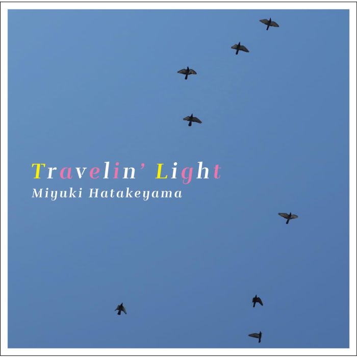 MIYUKI HATAKEYAMA - TRAVELIN LIGHT