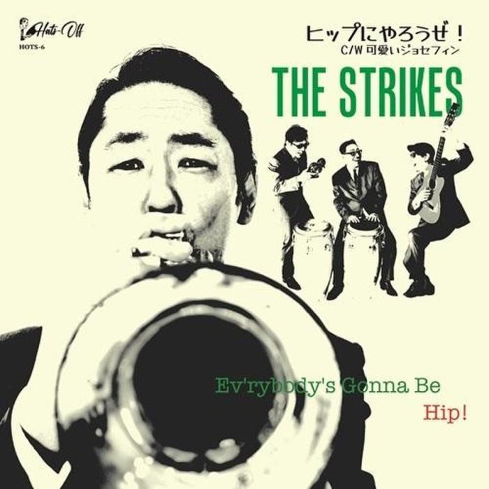 STRIKES - EVRYBODYS GONNA BE HIP! / JOSEPHINE