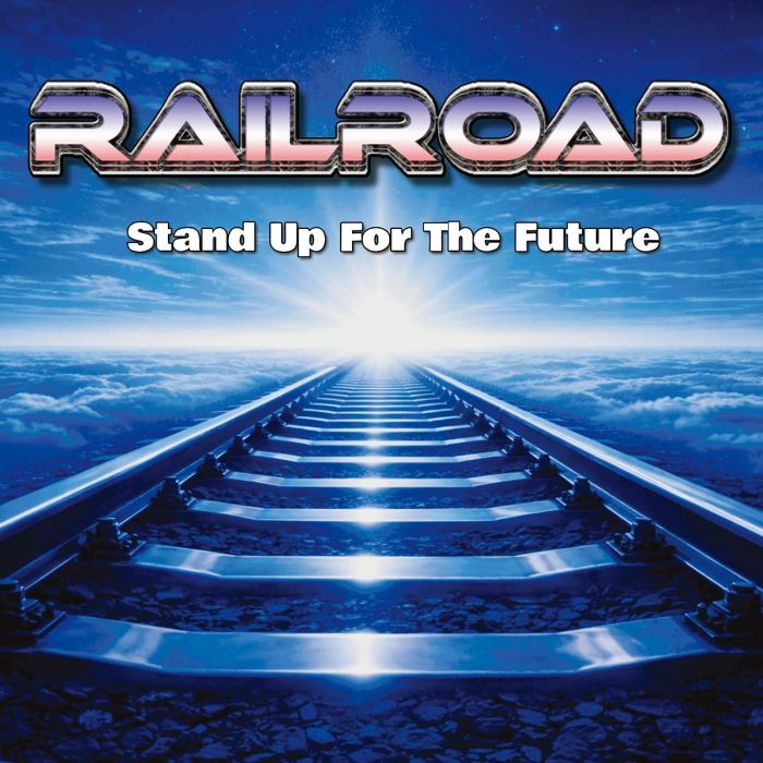 RAILROAD - STAND UP FOR THE FUTURE