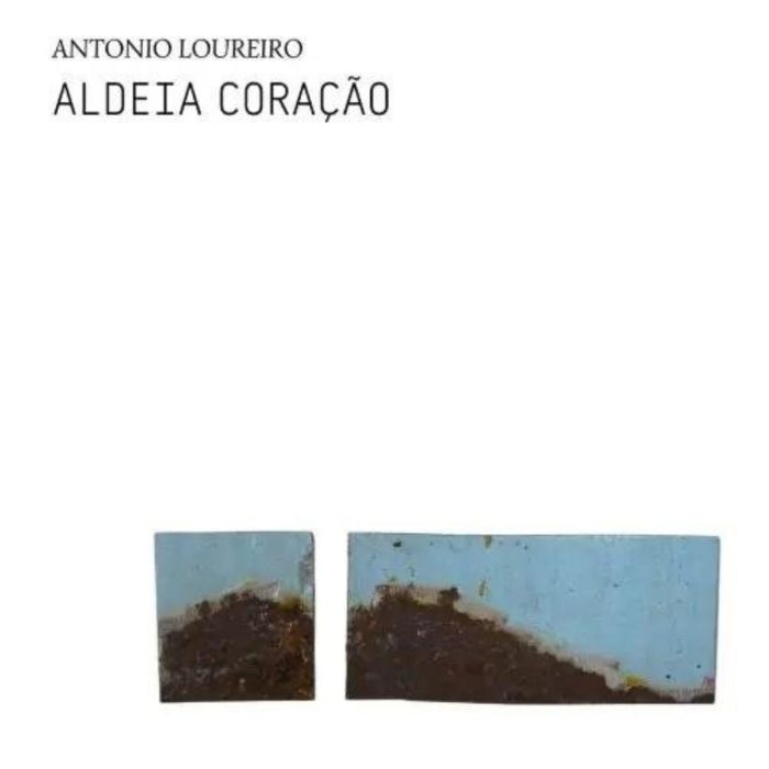 ANTONIO LOUREIRO - ALDEIA CORACAO