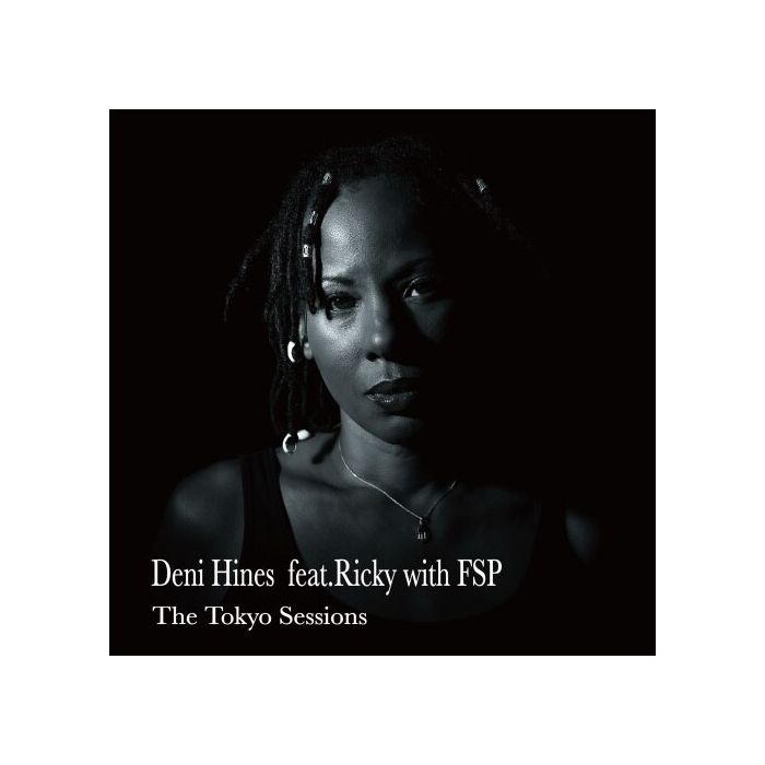 DENI HINES - TOKYO SESSIONS