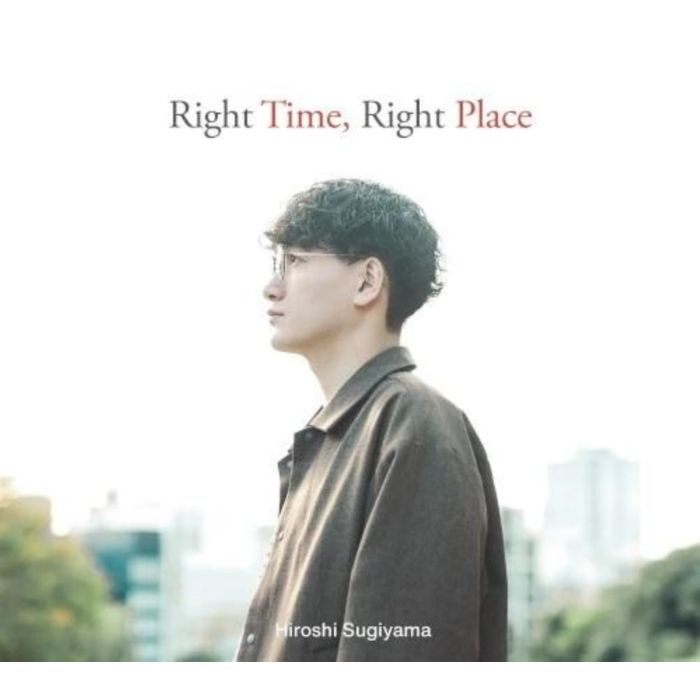 Hiroshi Sugiyama - Right Time, Right Place