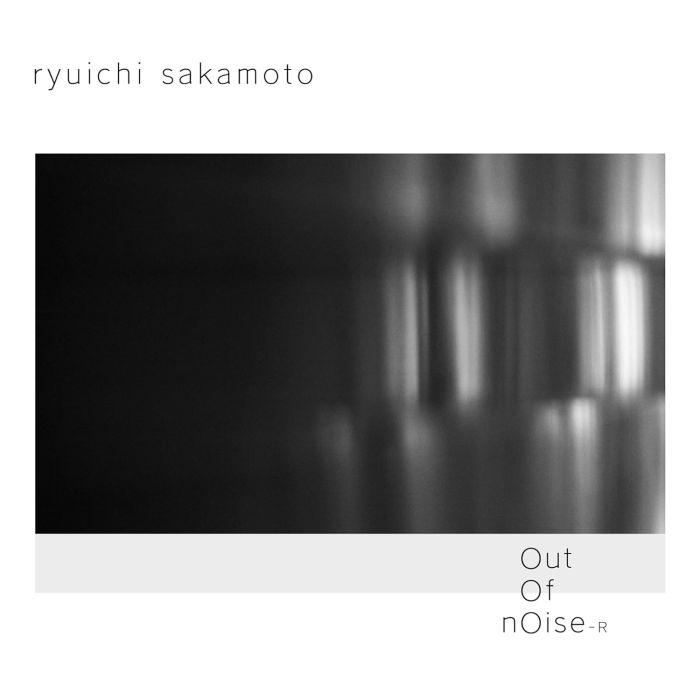 RYUICHI SAKAMOTO - OUT OF NOISE - R