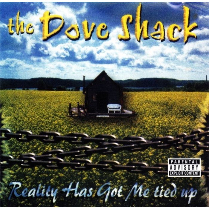 DOVE SHACK - REALITY HAS GOT ME TIED UP