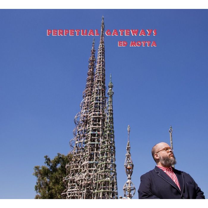 ED MOTTA - PERPETUAL GATEWAYS