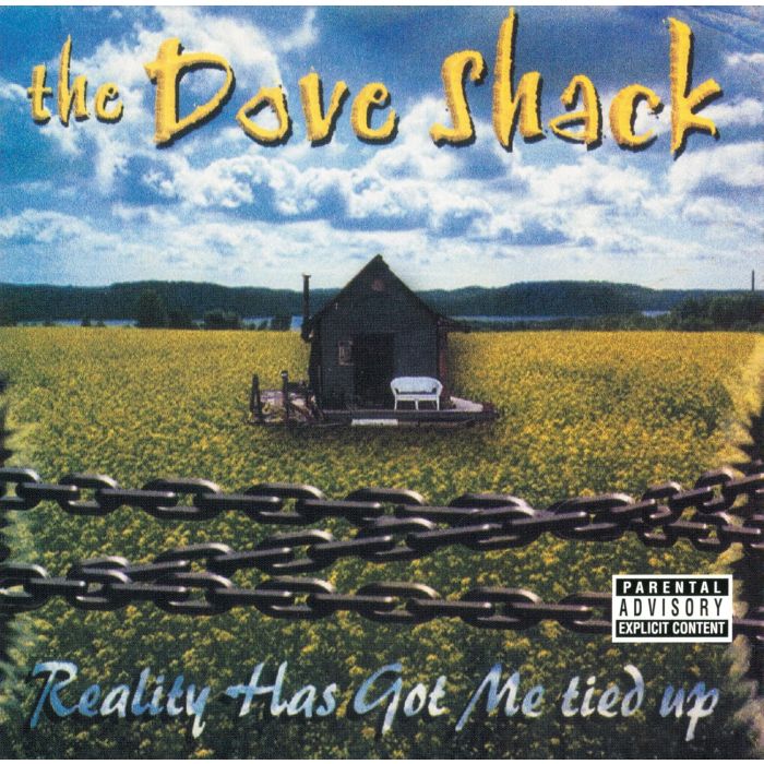 DOVE SHACK - REALITY HAS GOT ME TIED UP