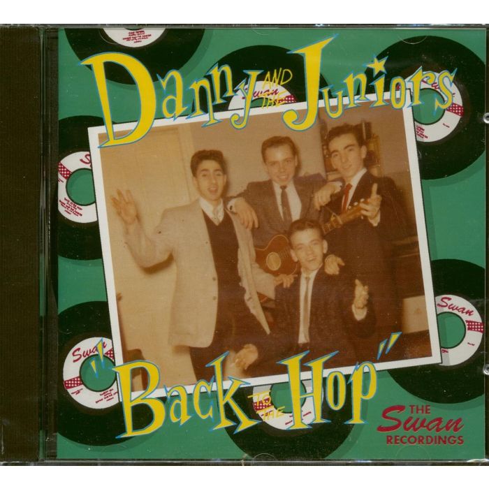 DANNY & THE JUNIORS - BACK TO THE HOP - THE SWAN RECORDINGS 1960-1962