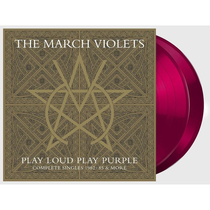 MARCH VIOLETS - PLAY LOUD PLAY PURPLE (COMPLETE SINGLES 1982-85 & MORE)