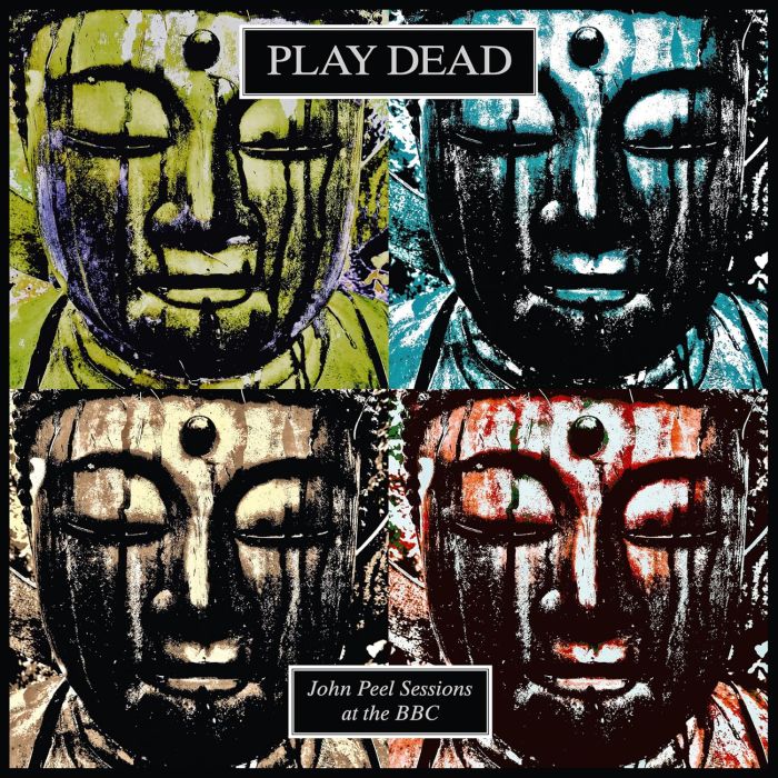 PLAY DEAD - JOHN PEEL SESSIONS AT THE BBC