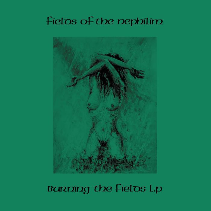FIELDS OF THE NEPHILIM - BURNING THE FIELDS