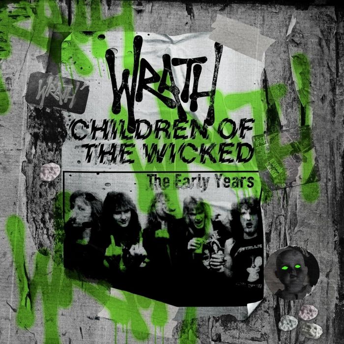 WRATH - CHILDREN OF THE WICKED - THE EARLY YEARS