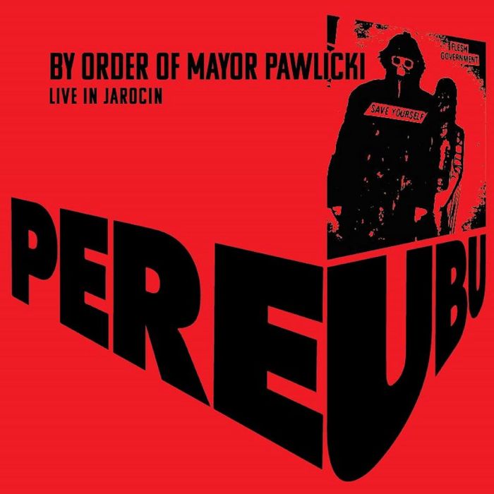 PERE UBU - BY ORDER OF MAYOR PAWLICKI (LIVE IN JAROCIN) (COLOURED VINYL)