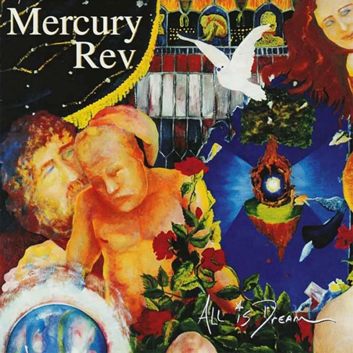 MERCURY REV - ALL IS DREAM - 25TH ANNIVERSARY