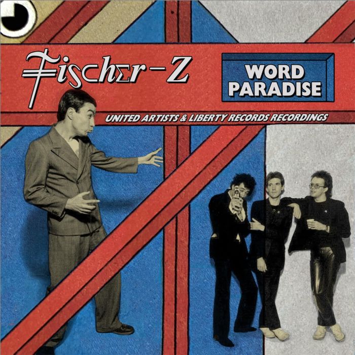 FISCHER-Z - WORD PARADISE - THE UNITED ARTISTS RECORDS & LIBERTY RECORDINGS (