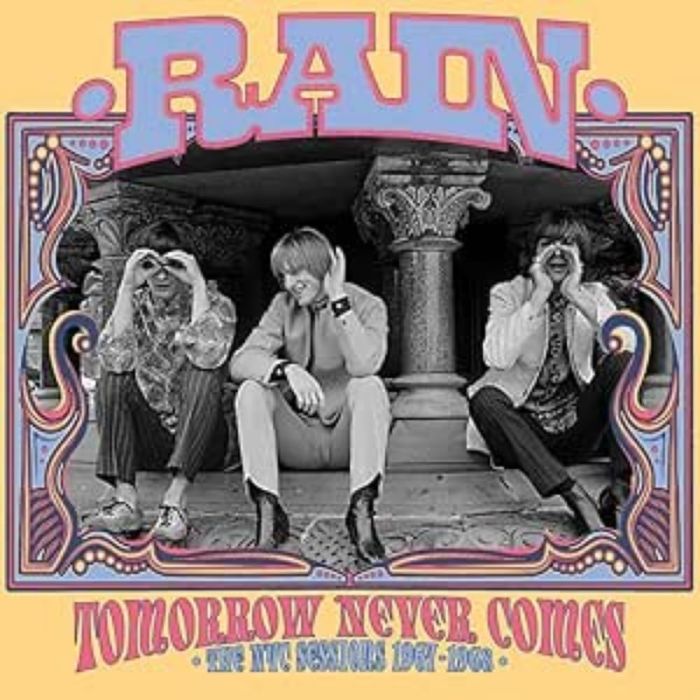 RAIN - TOMORROW NEVER COMES