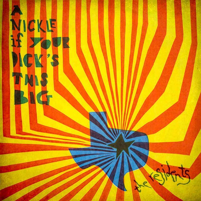 RESIDENTS - NICKLE IF YOUR DICK'S THIS BIG (1971-1972) (2CD PRESERVED EDITION