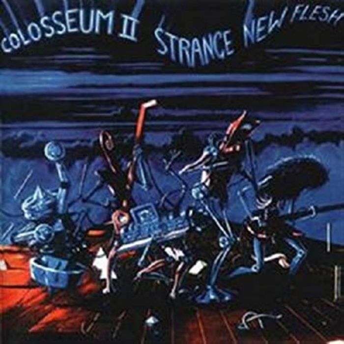 COLOSSEUM II - STRANGE NEW FLESH