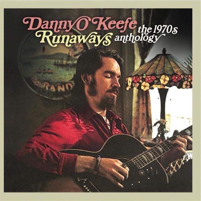 DANNY O'KEEFE - RUNAWAYS THE 1970S ANTHOLOGY