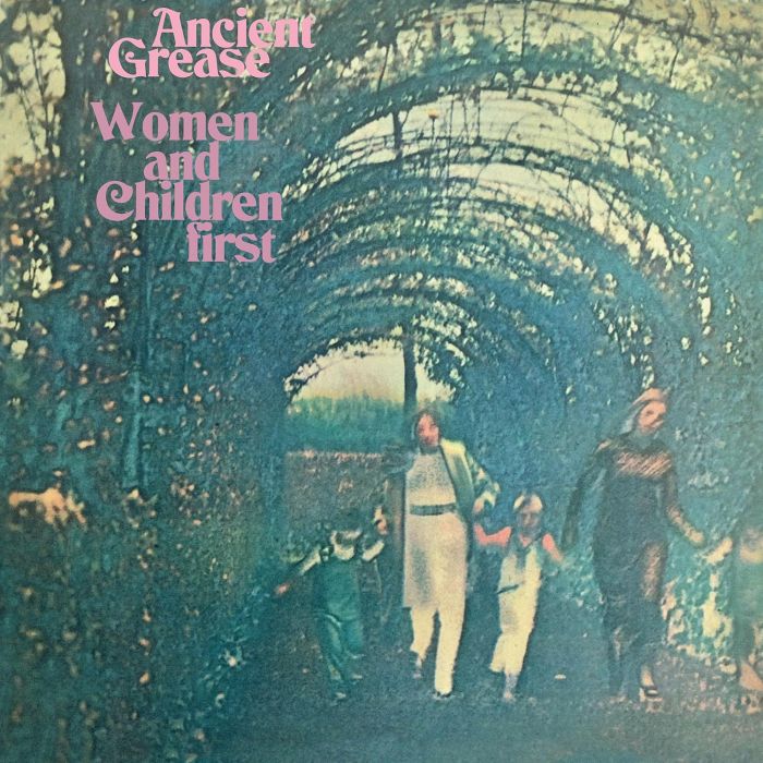 ANCIENT GREASE - WOMEN & CHILDREN FIRST (REMASTERED/EXPANDED)