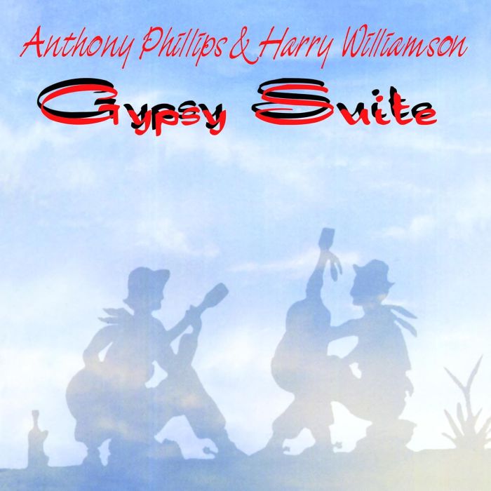PHILLIPS,ANTHONY & HARRY WILLIAMSON - GYPSY SUITE (REMASTERED & EXPANDED CD EDITION)