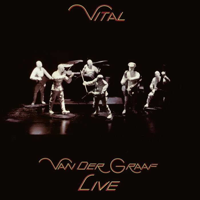 VAN DER GRAAF - VITAL - VAN DER GRAAF LIVE