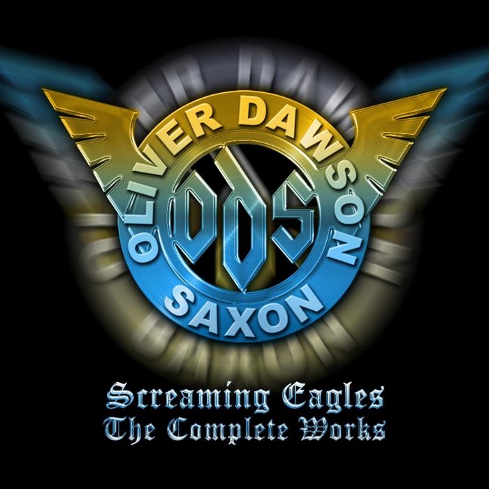 OLIVER SAXON DAWSON - SCREAMING EAGLES - THE COMPLETE WORKS