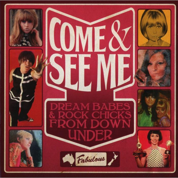 VARIOUS ARTISTS - COME & SEE ME: DREAM BABES & ROCK CHICKS FROM DOWN UNDER
